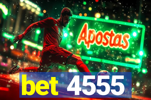 bet 4555